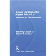 Sexual Harassment and Higher Education: Reflections and New Perspectives 9781138866546