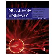 Nuclear Energy: An Introduction to the Concepts, Systems, and Applications of Nuclear Processes 9780124166547