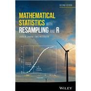 Mathematical Statistics With Resampling and R 9781119416548