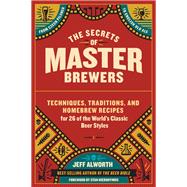 The Secrets of Master Brewers 9781612126548