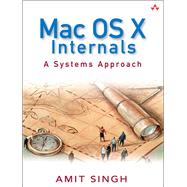 Mac OS X Internals A Systems Approach (paperback) 9780134426549