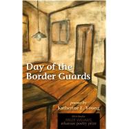 Day of the Border Guards 9781557286550