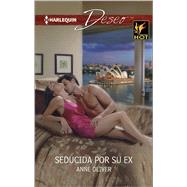 Seducida por su ex (Seduced by her Ex) 9780373516551