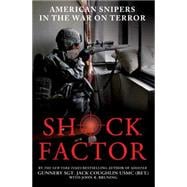 Shock Factor American Snipers in the War on Terror 9781250016553