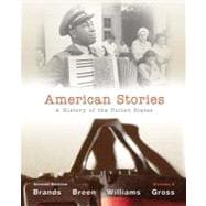 American Stories A History of the United States, Volume 2 9780205036554