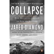 Collapse : How Societies Choose to Fail or Succeed 9780143036555