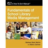 Fundamentals of School Library Media Management: A How-to-do-it Manual 9781555706562
