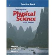 Practice Book for Conceptual Physical Science 9780321776563