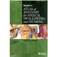 Netter's Atlas of Anatomy for Speech, Swallowing, and Hearing 9780323056564