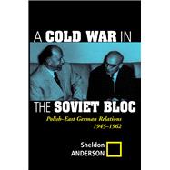 A Cold War In The Soviet Bloc 9780367096564