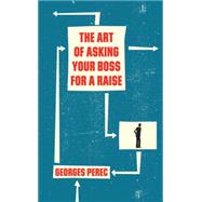 The Art of Asking Your Boss for a Raise 9781784786564