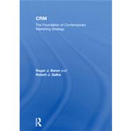 CRM: The Foundation of Contemporary Marketing Strategy 9780415896566