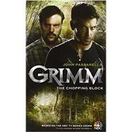 Grimm: The Chopping Block 9781781166567