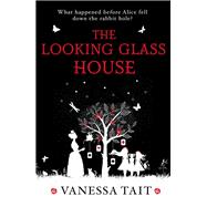 The Looking Glass House 9781782396567