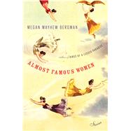 Almost Famous Women Stories 9781476786568