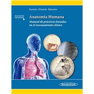Anatomía humana / Human Anatomy: Manual de prácticas basadas en el razonamiento clínico / Practices Manual Based on Clinical Reasoning 9786079356569