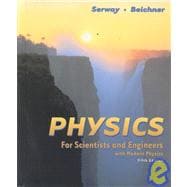 Physics for Scientist and Engineers With Modern Physics 9780030226571