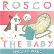 Rosco Vs. the Baby 9781481436571