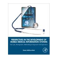 Perspectives in the Development of Mobile Medical Information Systems 9780128176573