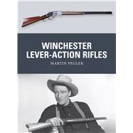 Winchester Lever-action Rifles 9781472806574