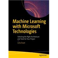 Machine Learning With Microsoft Technologies