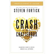 Crash the Chatterbox Participant's Guide 9781601426574