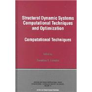 Structural Dynamic Systems Computational Techniques and Optimization
