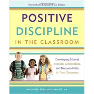 Positive Discipline in the Classroom 9780770436575