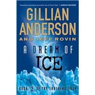 A Dream of Ice Book 2 of The EarthEnd Saga 9781476776576