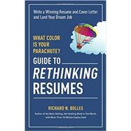 What Color Is Your Parachute? Guide to Rethinking Resumes 9781607746577