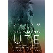 Being and Becoming Ute 9781607816577