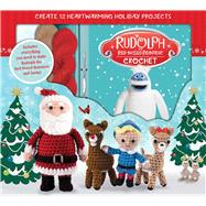 Rudolph the Red-Nosed Reindeer Crochet 9781626866577