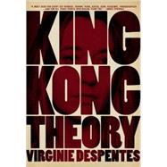 King Kong Theory 9781558616578