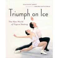 Triumph on Ice : The New World of Figure Skating 9781553656579