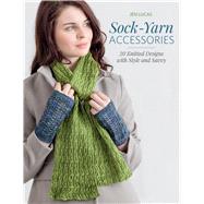 Sock-Yarn Accessories 9781604686579
