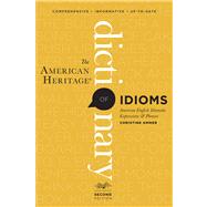 The American Heritage Dictionary of Idioms 9780547676586