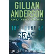 The Sound of Seas Book 3 of The EarthEnd Saga 9781476776590