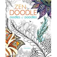 Zen Doodle Oodles of Doodles: Patterns Galore! 9781440336591