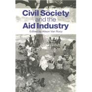 Civil Society and the Aid Industry 9780415846592