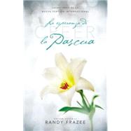 Creer: La Esperanza De La Pascua 9780829766592