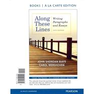 Along These Lines Writing Paragraphs and Essays, Books a la Carte Plus MyWritingLab with eText -- Access Card Package 9780321846594