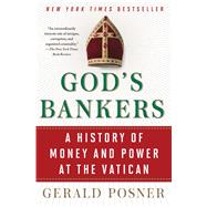 God's Bankers A History of Money and Power at the Vatican 9781416576594