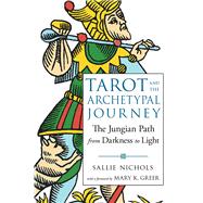 Tarot and the Archetypal Journey 9781578636594