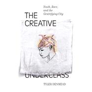 The Creative Underclass