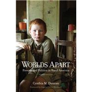 Worlds Apart: Poverty and Politics in Rural America 9780300196597