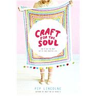 Craft for the Soul 9780670076598