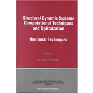 Structural Dynamic Systems Computational Techniques and Optimization: Nonlinear Techniques