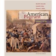 The American Pageant Volume I: To 1877 9780547166599