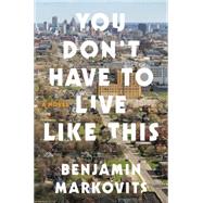 You Don't Have to Live Like This 9780062376602