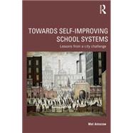Towards Self-improving School Systems: Lessons from a city challenge 9780415736602